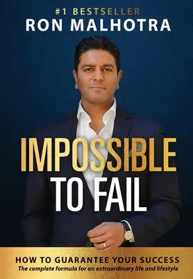 Impossible To Fail: Cómo garantizar tu éxito - Impossible To Fail: How to guarantee your success