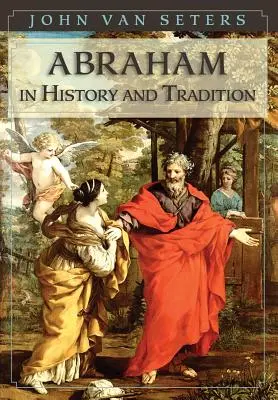 Abraham en la historia y la tradición - Abraham in History and Tradition