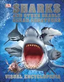 Tiburones y otras criaturas marinas mortales - Enciclopedia visual - Sharks and Other Deadly Ocean Creatures - Visual Encyclopedia