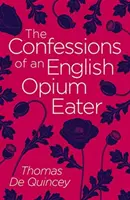 Confesiones de un comedor de opio inglés - Confessions of an English Opium Eater