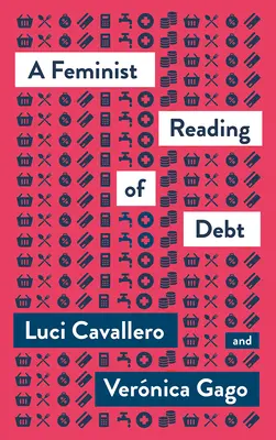 Una lectura feminista de la deuda - A Feminist Reading of Debt