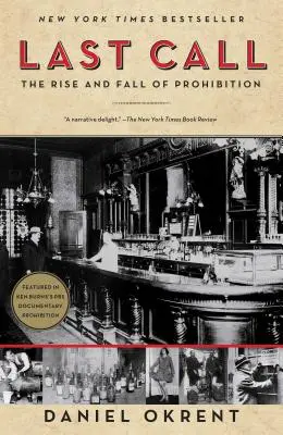 Última llamada: Auge y declive de la prohibición - Last Call: The Rise and Fall of Prohibition