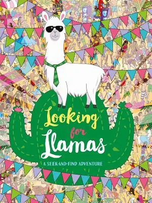 Buscando Llamas: Una aventura de buscar y encontrar - Looking for Llamas: A Seek-And-Find Adventure