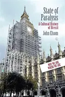 Estado de parálisis: Historia cultural del Brexit - State of Paralysis: A Cultural History of Brexit