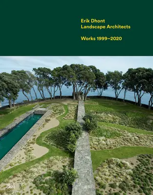 Erik Dhont Arquitectos paisajistas: Obras 1999-2020 - Erik Dhont: Landscape Architects: Works 1999-2020