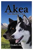 Akea - El hijo de su madre - Akea - His Mother's Son