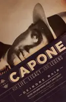 Al Capone: Su vida, su legado y su leyenda - Al Capone: His Life, Legacy, and Legend