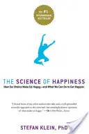 La ciencia de la felicidad: Cómo nos hace felices el cerebro y qué podemos hacer para ser más felices - The Science of Happiness: How Our Brains Make Us Happy-And What We Can Do to Get Happier