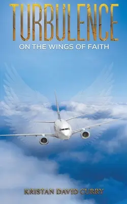 Turbulencia en las alas de la fe - Turbulence on the Wings of Faith