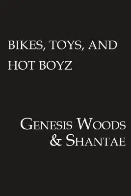 Bicicletas, juguetes y chicos calientes - Bikes, Toys, & Hot Boyz