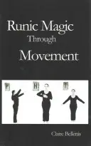 Magia rúnica a través del movimiento - Runic Magic Through Movement