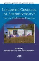 ¿Genocidio lingüístico o superdiversidad? Nuevas y viejas diversidades lingüísticas - Linguistic Genocide or Superdiversity?: New and Old Language Diversities