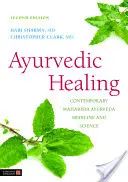 Curación Ayurvédica: Medicina y Ciencia Contemporáneas del Ayurveda Maharishi Segunda Edición - Ayurvedic Healing: Contemporary Maharishi Ayurveda Medicine and Science Second Edition