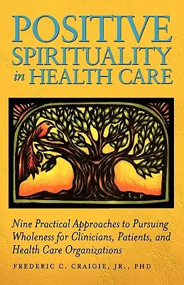 Espiritualidad positiva en la atención sanitaria - Positive Spirituality in Health Care