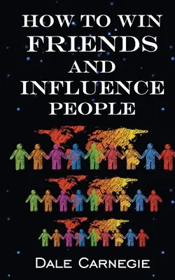 Cómo ganar amigos e influir sobre las personas - How To Win Friends & Influence People