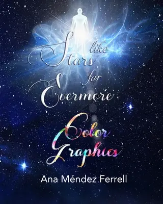 Como Estrellas para Siempre Gráficos en Color - Like Stars for Evermore Color Graphics