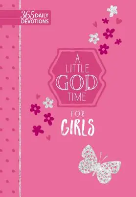 Un Poco de Tiempo de Dios para Niñas (Faux): 365 Devociones Diarias - A Little God Time for Girls (Faux): 365 Daily Devotions