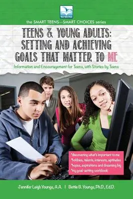 Establecer y alcanzar metas que me importan: Para adolescentes y jóvenes adultos - Setting and Achieving Goals that Matter TO ME: For Teens and Young Adults
