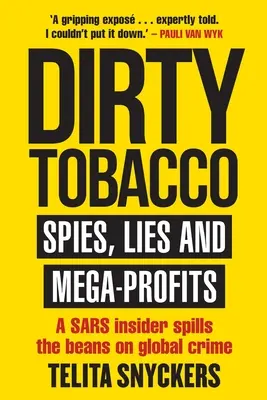 Tabaco sucio: espías, mentiras y megabeneficios - Dirty Tobacco: Spies, Lies and Mega-Profits