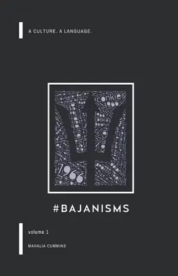 #Bajanismos: Una cultura. Un idioma. - #Bajanisms: A culture. A language.