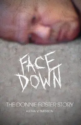 Facedown: La historia de Donnie Foster - Facedown: The Donnie Foster Story