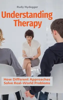 Comprender la terapia: cómo los distintos enfoques resuelven los problemas del mundo real - Understanding Therapy: How Different Approaches Solve Real-World Problems