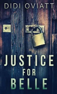 Justicia para Belle - Justice For Belle