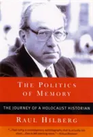 La política de la memoria: El viaje de un historiador del Holocausto - The Politics of Memory: The Journey of a Holocaust Historian