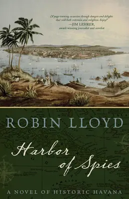 Puerto de espías: Una novela de La Habana histórica - Harbor of Spies: A Novel of Historic Havana