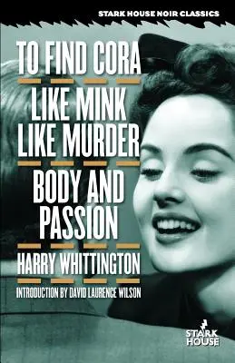 En busca de Cora / De visón a asesinato / Cuerpo y pasión - To Find Cora / Like Mink Like Murder / Body and Passion