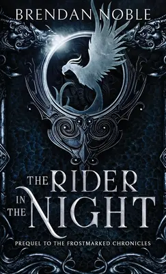 El jinete de la noche: Precuela de Crónicas marcadas por la escarcha - The Rider in the Night: Prequel to The Frostmarked Chronicles