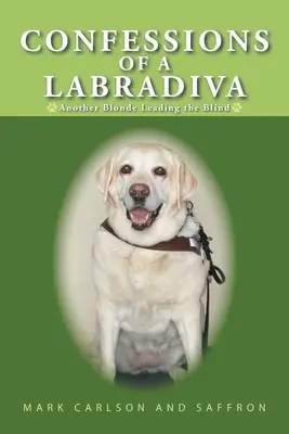 Confesiones de una Labradiva: Otra rubia guiando a los ciegos - Confessions of a Labradiva: Another Blonde Leading the Blind