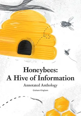 Las abejas melíferas: un hervidero de información: Antología comentada - Honeybees - a Hive of Information: Annotated Anthology