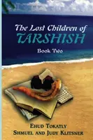 Los niños perdidos de Tarsis: Libro segundo - The Lost Children of Tarshish: Book Two