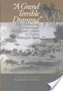 Un gran drama terrible: De Gettysburg a Petersburg: Las cartas de Charles Wellington Reed sobre la Guerra Civil - A Grand Terrible Drama: From Gettysburg to Petersburg: The Civil War Letters of Charles Wellington Reed