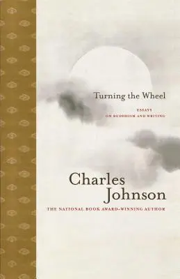 Girar la rueda: Ensayos sobre budismo y escritura - Turning the Wheel: Essays on Buddhism and Writing