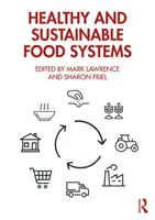 Sistemas alimentarios sanos y sostenibles - Healthy and Sustainable Food Systems