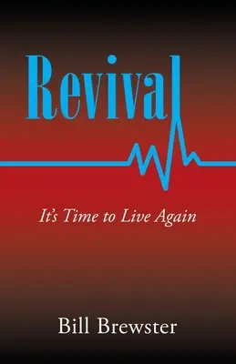 Revival: Es hora de volver a vivir - Revival: It's Time to Live Again