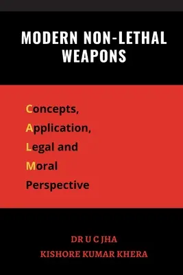 Armas modernas no letales: Conceptos, aplicación y perspectiva jurídica y moral - Modern Non-Lethal Weapons: Concepts, Application, Legal and Moral Perspective