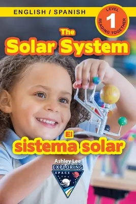 El Sistema Solar: Bilingüe (Inglés / Español) (Ingls / Espaol) Explorando el espacio (Engaging Readers, Level 1) - The Solar System: Bilingual (English / Spanish) (Ingls / Espaol) Exploring Space (Engaging Readers, Level 1)