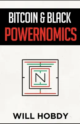 Bitcoin y Black Powernomics - Bitcoin & Black Powernomics
