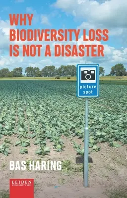 Por qué la pérdida de biodiversidad no es una catástrofe - Why Biodiversity Loss Is Not a Disaster