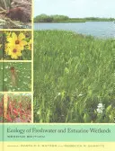 Ecología de los humedales de agua dulce y estuarinos - Ecology of Freshwater and Estuarine Wetlands