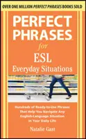 Perfect Phrases for ESL Everyday Situations: Con 1.000 Frases - Perfect Phrases for ESL Everyday Situations: With 1,000 Phrases