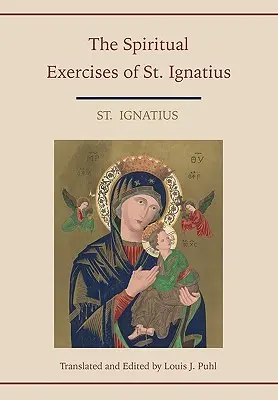 Ejercicios Espirituales de San Ignacio. Traducido y editado por Louis J. Puhl - Spiritual Exercises of St. Ignatius. Translated and edited by Louis J. Puhl