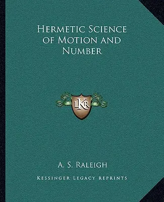 La Ciencia Hermética del Movimiento y del Número - Hermetic Science of Motion and Number