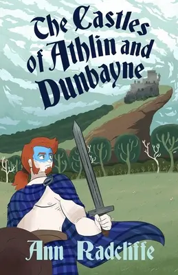 Los castillos de Athlin y Dunbayne: una historia de las Highlands - The Castles of Athlin and Dunbayne: A Highland Story