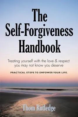 Manual del autoperdón - The Self-Forgiveness Handbook