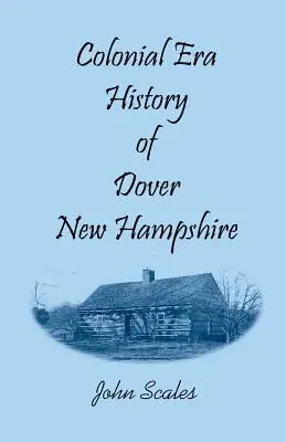 Historia de la época colonial de Dover, New Hampshire - Colonial Era History of Dover, New Hampshire