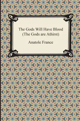 Los dioses tendrán sangre (Los dioses tienen sed) - The Gods Will Have Blood (the Gods Are Athirst)